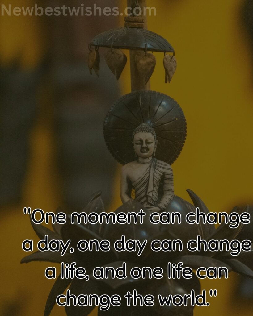 35 One moment can change a day one day can change a life and one life can change the world