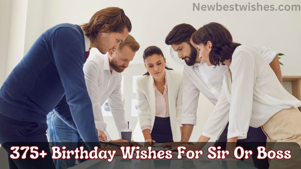 375+ Birthday Wishes For Sir Or Boss