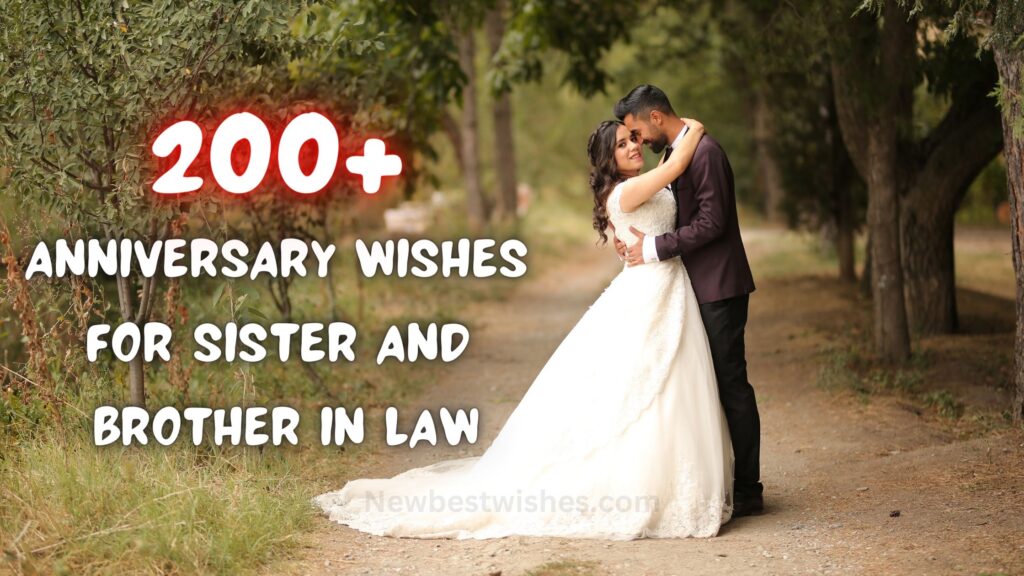 200+ Anniversary Wishes For Sister And Brother In Law
