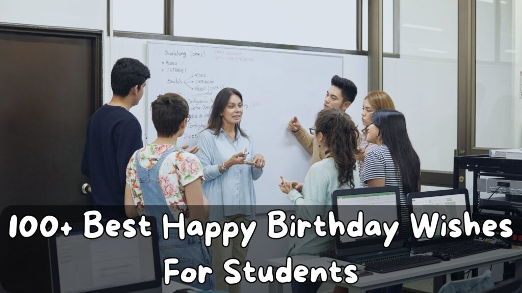 Best Happy Birthday Wishes For Students